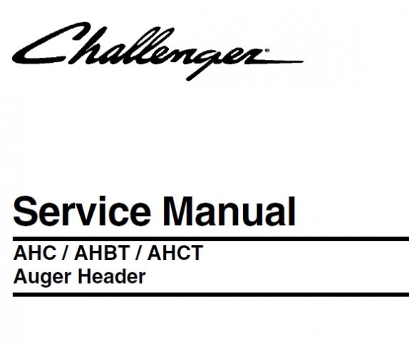 Challenger AHC AHBT AHCT Auger Header Operators Manual Service