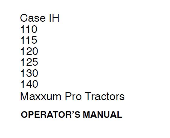 Case IH 110, 115, 120, 125, 130, 140 Maxxum Pro Tractors Operator’s ...